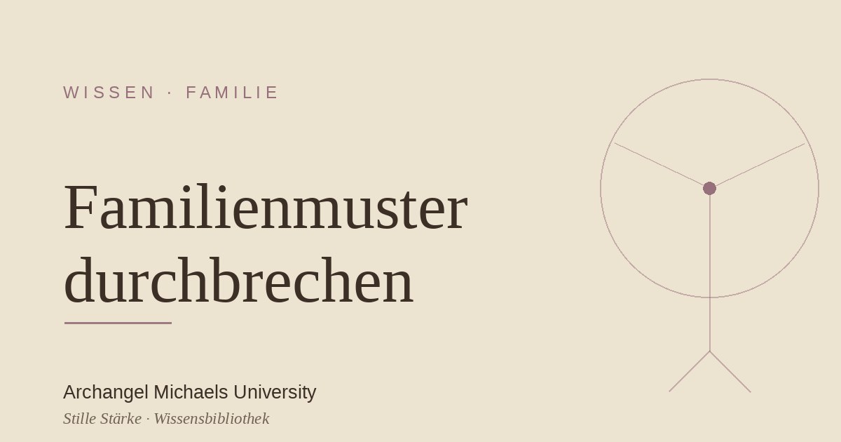 Familienmuster durchbrechen: alte Schleifen lösen