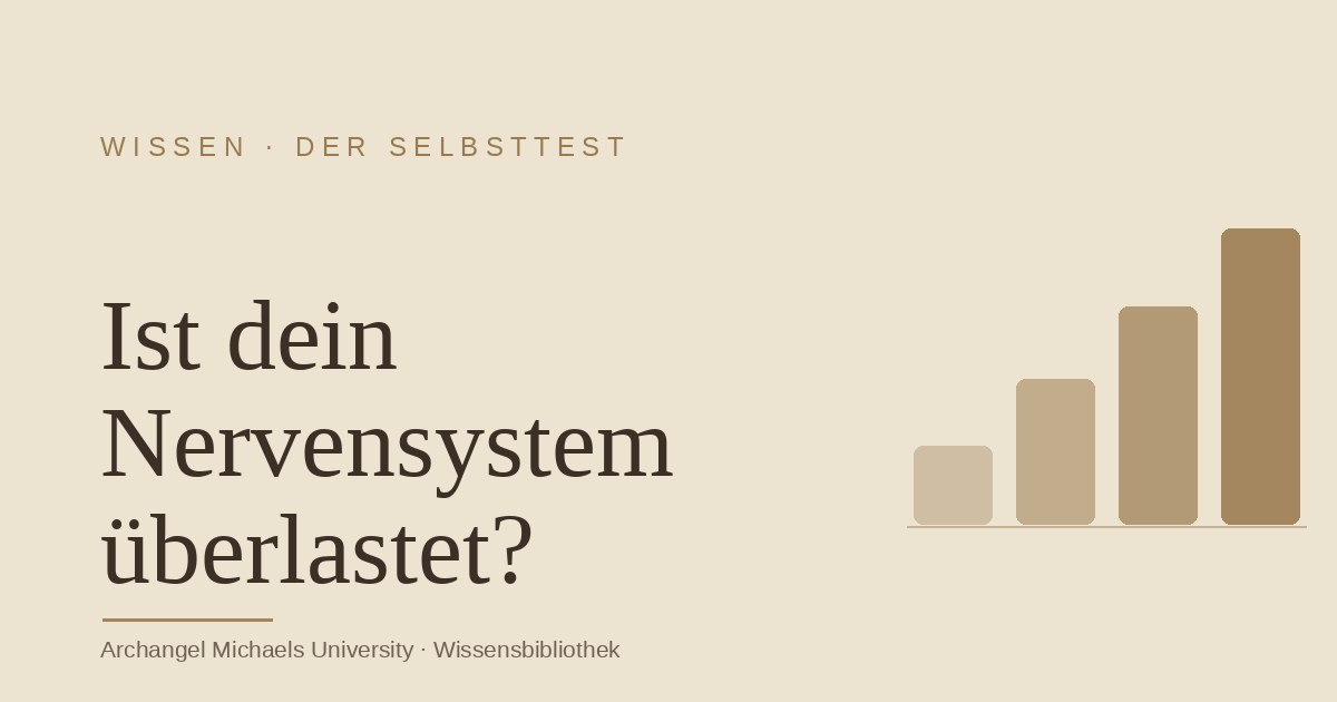 Ist mein Nervensystem überlastet? Der Selbsttest