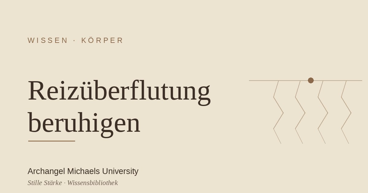 Reizüberflutung beruhigen: wenn alles zu viel wird