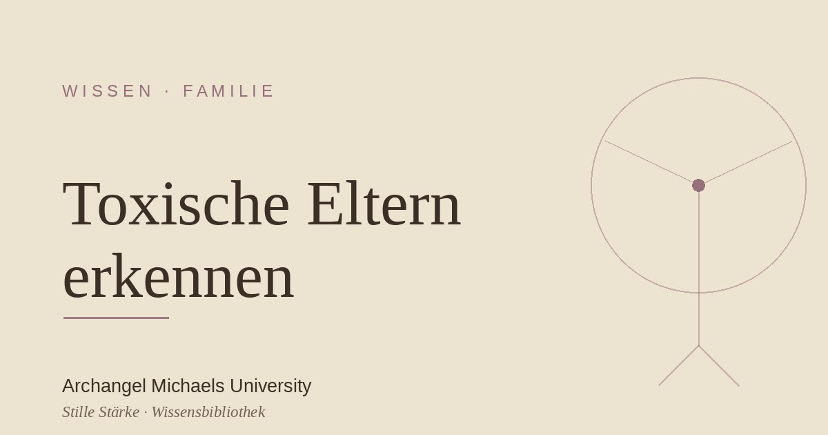Toxische Eltern erkennen: wenn Liebe verletzt