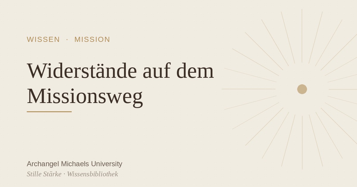 Widerstände auf dem Missionsweg